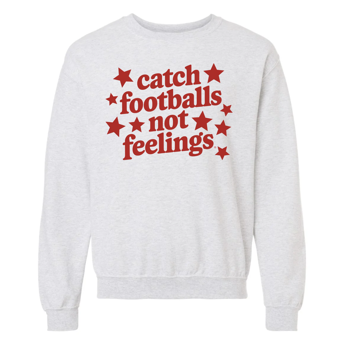Catch Footballs Not Feelings Crewneck Sweatshirt- Adult Large
