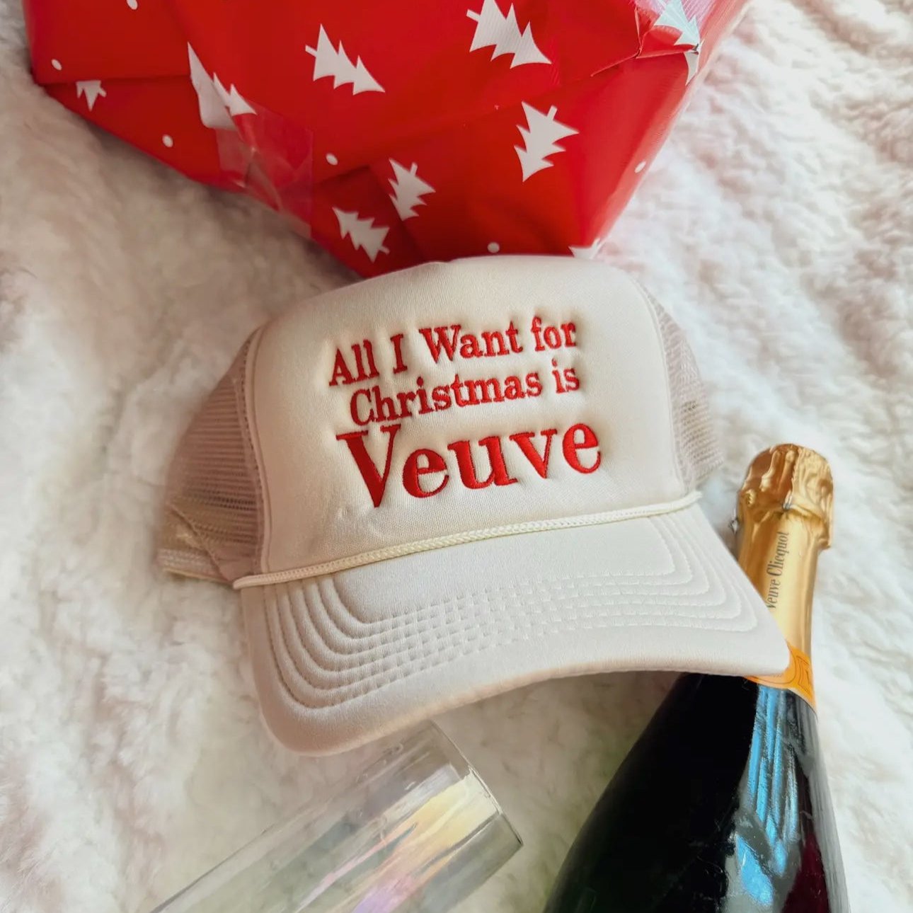 All I Want For Christmas Is Veuve- Classic Trucker Hat