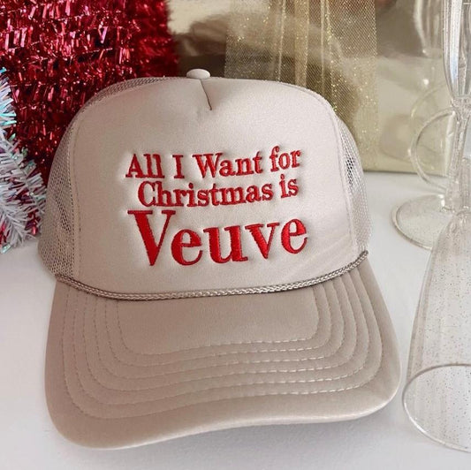 All I Want For Christmas Is Veuve Trucker Hat (Embroidered)