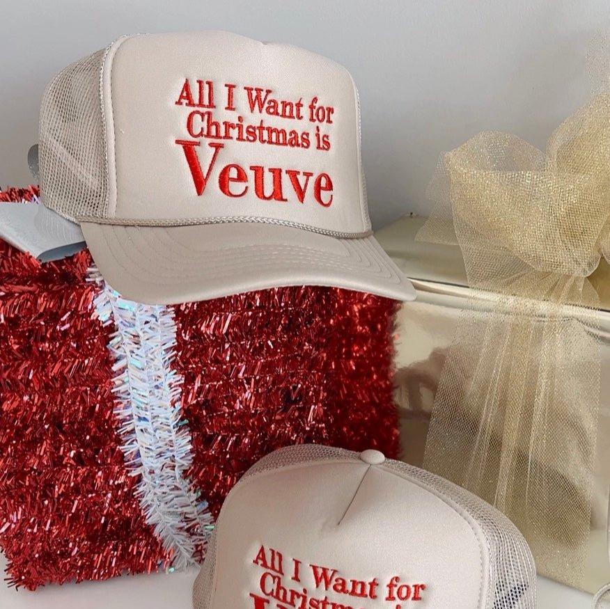 All I Want For Christmas Is Veuve Trucker Hat (Embroidered)